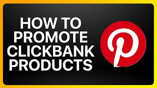 How To Promote Clickbank Products On Pinterest Ads Tutorial [upl. by Eleanora]