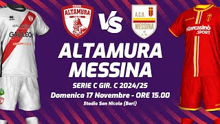 ALTAMURA  ACR MESSINA  SERIE C 202425  DIRETTA LIVE CRONACA STATISTICHE amp CAMPO 3D [upl. by Oramug193]