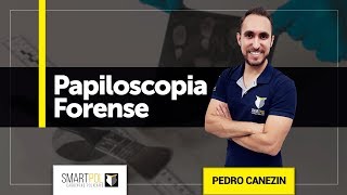 Identificação e Papiloscopia Forense  SmartPol Profº Pedro Canezin [upl. by Beacham]