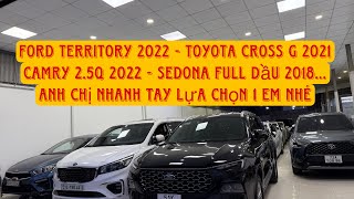 Ford Territory 2022  Toyota Cross G 2021  Camry 25Q 2022Sedona Full dầu 2018… Anh chị nhanh tay [upl. by Giovanni377]