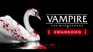 VtM  Swansong Lets Play Pt 27 [upl. by Attenad107]