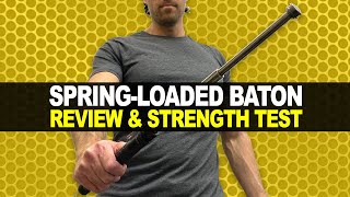 SpringLoaded Baton Review amp Strength Test [upl. by Lower150]