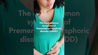 The most common symptoms of Premenstrual dysphoric disorder PMDD [upl. by Corley]