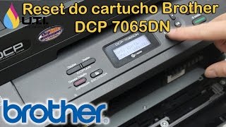 Reset do cartucho TN 450 impressora Brother DCP7065DN s painel numérico PTBR [upl. by Theresita737]