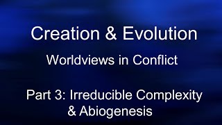 Creation amp Evolution  Worldviews in Conflict  Michael Hale Session 3  Irreducible Complexity [upl. by Nelda]