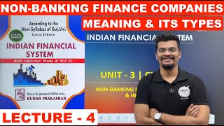 Non Banking Finance Companies  Meaning amp Its Types  Indian Financial System  Lecture  4  UGT [upl. by Llenoj]