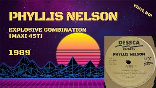 Phyllis Nelson  Explosive Combination 1989 Maxi 45T [upl. by Greenlee]