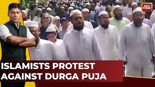 Bangladeshs Hindu Hate Exposed Islamists Protest Against Durga Puja In Bangladesh  India Today [upl. by Nerrawed514]