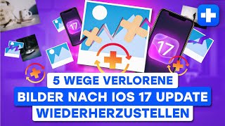 5 Wege verlorene Bilder nach iOS 17 Update wiederherzustellen  DrFone [upl. by Flem]