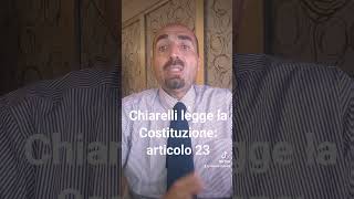 Chiarelli legge la Costituzione articolo 23 [upl. by Pyne]