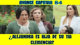 Hasta Que La Plata Nos Separe Avance 84 ¿Alejandra Es Hija de su Tía Clemencia [upl. by Krisha]