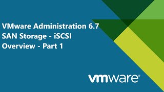 16 VMware Administration v67  SAN Storage  iSCSI Overview  Part 1 [upl. by Partridge]