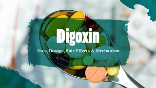 digoxin  Uses Dosage Side Effects amp Mechanism  Lanoxin [upl. by Althea762]