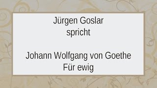 Johann Wolfgang Goethe „Für ewigquot [upl. by Kowal]