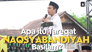 Apa Itu Tareqat NAQSYABANDIYAH Basilam Ustadz Abdul Somad [upl. by Adnorehs]