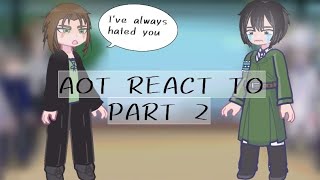 AOT React to Eren Yeager Part 2 SEASON 4 [upl. by Luiza337]