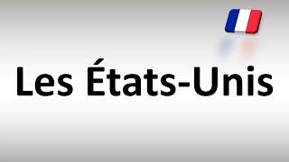 How to pronounce Les ÉtatsUnis United States in French [upl. by Yolande]