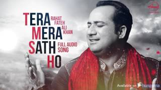 Tera Mera Saath  Full Audio Song   Rahat Fateh Ali Khan  Punjabi Song Collection  Speed Records [upl. by Eirrod]