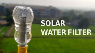 How to make a Solar Water Filter at home [upl. by Courtney]