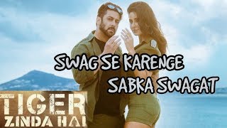 Swag Se Karenge Sabka Swagat Song  Tiger zinda hai  Salman Khan  Katrina Kaif  First Look [upl. by Aibonez]