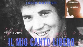 Lucio Battisti Il mio canto libero Lyrics [upl. by Ainez754]