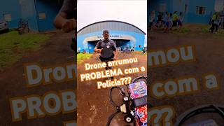 Drone arrumou problema com a polícia 😱 [upl. by Sankaran]