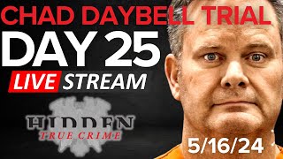 CHAD DAYBELL TRIAL DAY 25 51624 [upl. by Oberheim]