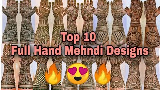 TOP 10 FULL HAND BRIDAL DULHAN MEHNDI DESIGNS 2021 COLLECTION [upl. by Nalliuq]