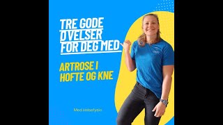 3 gode øvelser for artrose hofte og kne [upl. by Nayrb]