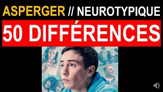 ASPERGER  NEUROTYPIQUES  LES 50 DIFFÉRENCES [upl. by Malamut]