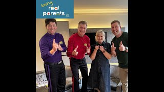 Being Real Parents  The Wiggles join us to talk parenting [upl. by Aneehc]