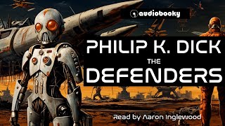 The Defenders by Philip K Dick  Sci Fi Fantasy Audiobooks  Full Length Short Story  Motion Comic [upl. by Ydner]