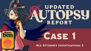 Updated Autopsy Report  Ace Attorney Investigations 2  Case 1 [upl. by Moritz]