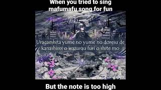 When you tried to sing mafumafus song but the note is too high [upl. by Lemuelah]