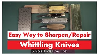 EasyLow Cost Way to SharpenRepair Whittling Knives [upl. by Bogart]