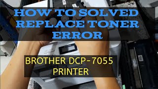 How to fix Replace Toner problem on Brother DCP 7055 printer [upl. by Mccartan]