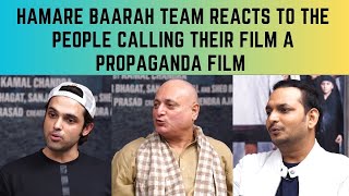 Hamare Baarah Team REACTS to the people calling their film a PROPAGANDA film [upl. by Shell]