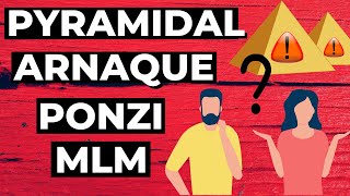 VENTE PYRAMIDALE MLM PONZI  arnaques  Quelles différences [upl. by Tarttan]