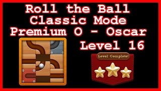 Roll the Ball Oscar Level 16 Classic  Premium O  Lösung Solution Walkthrough [upl. by Yznel458]