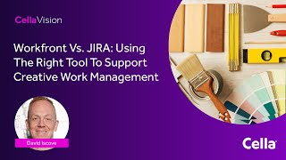 CellaVision Workfront vs Jira Using The Right Tool To Support Creative Work Management [upl. by Groos]