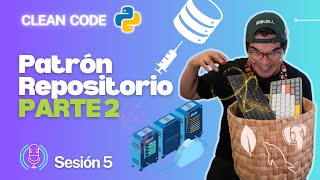 Patrón Repositorio  Parte 2  Sesión 5 [upl. by Ahkos]