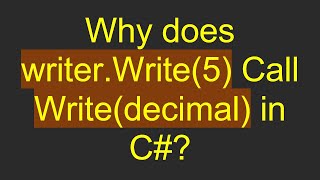 Why does writerWrite5 Call Writedecimal in C [upl. by Jaddan536]