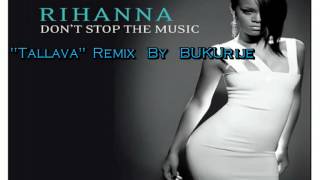 Rihanna  Tallava Remix By BUKUrije [upl. by Herminia]