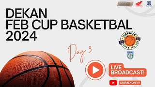 🔴 DEKAN FEB CUP 2024  Day 3  Basketball  LIVE PART 1 [upl. by Khajeh]