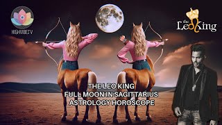 The Leo King Full Moon in Sagittarius May 23 2024 AstrologyTarot Horoscope All Signs [upl. by Eannaj981]