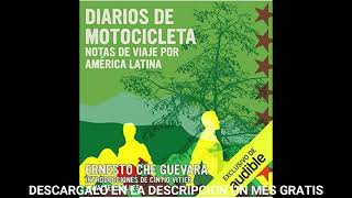 Diarios de Motocicleta  Notas de viaje por América LatinaaudiolibroErnesto Che Guevara [upl. by Hannis]