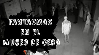 fantasmas en el museo de cera  Historias de Terror [upl. by Lesh]