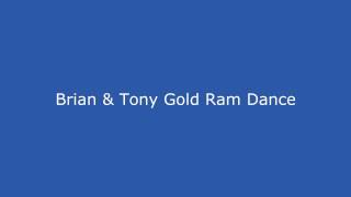 Brian amp Tony Gold  Ram Dance [upl. by Abe]