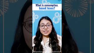 What is a Consumption based Tax When a Consumption Tax is charged Enterslice ytshorts [upl. by Esteban97]