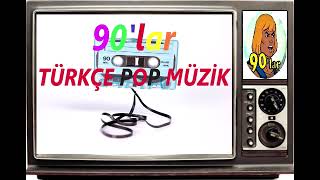 90lar TÜRKÇE POP SEVİLEN PARÇALAR [upl. by Adni134]